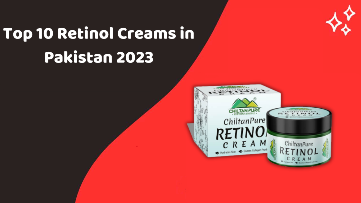Retinol Creams in Pakistan